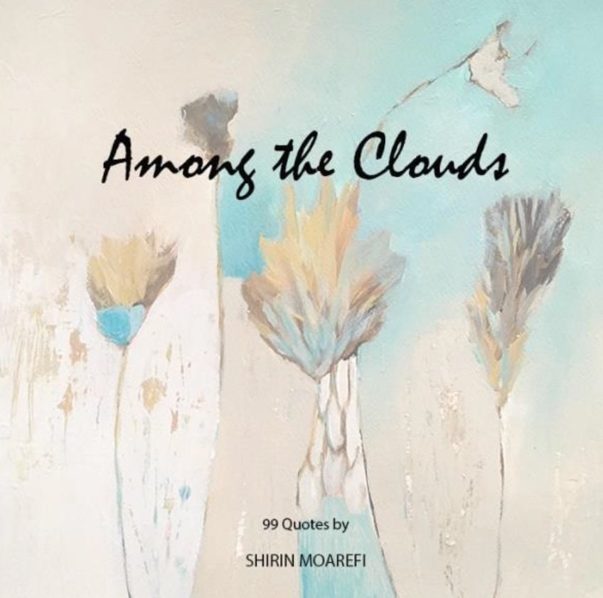 Shirin Moarefi : Among the clouds