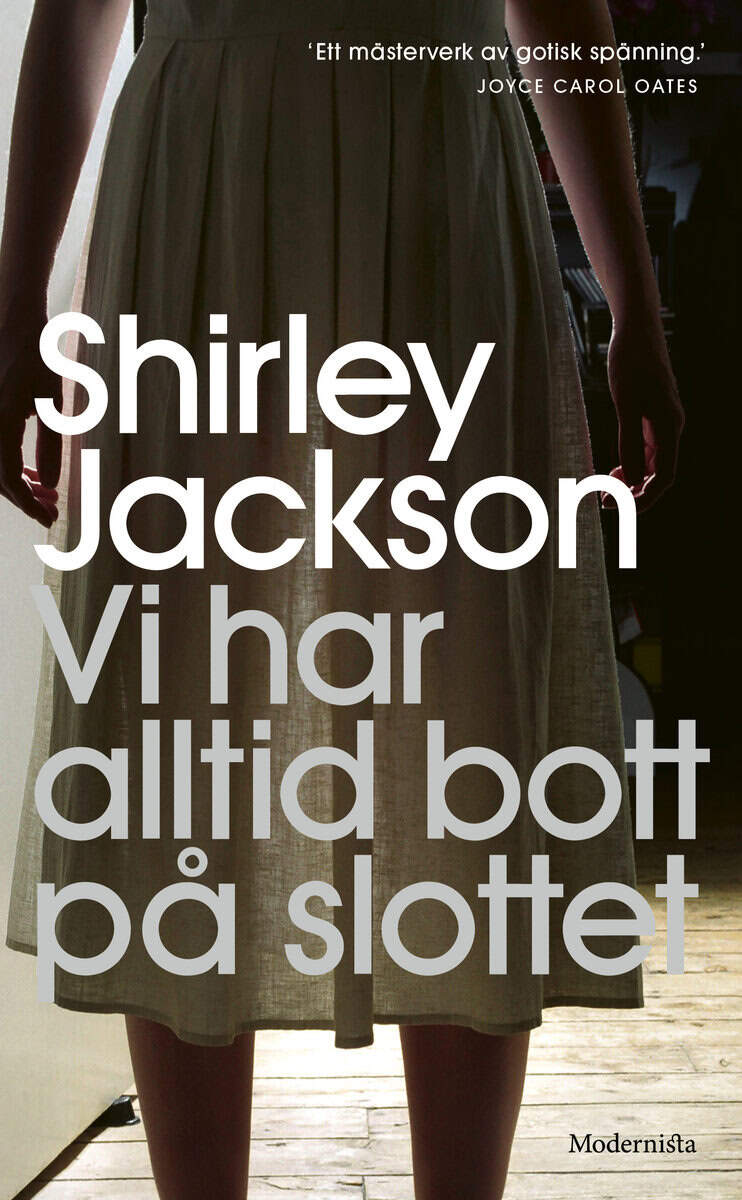 Shirley Jackson : Vi har alltid bott på slottet