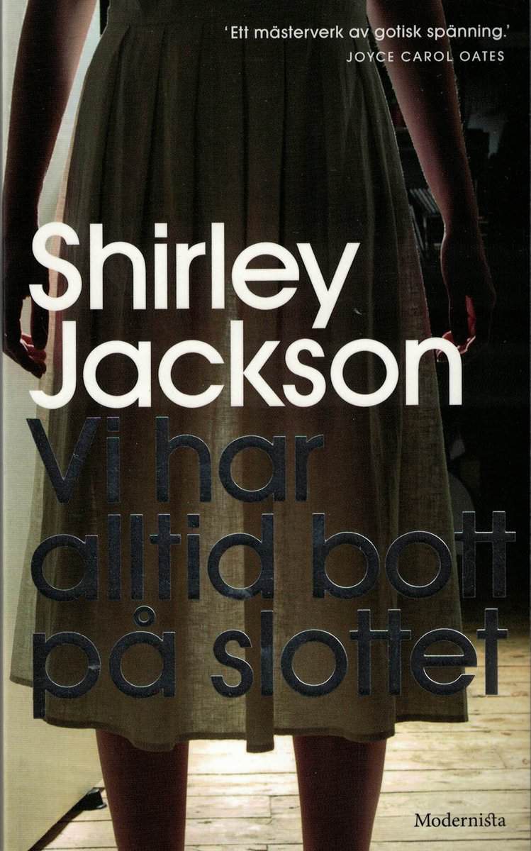 Shirley Jackson : Vi har alltid bott på slottet