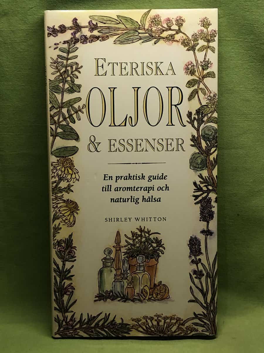 Shirley Whitton : Eteriska oljor & essenser