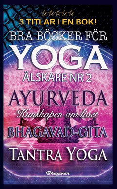 Shreyananda Natha : Bra böcker för yogaälskare nr 2 : ayurveda, bhagavad-gita och tantra yoga