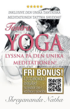 Shreyananda Natha : Tantra yoga : lyssna på den unika meditationen Tattwa Shuddhi (ljudboken ingår!)