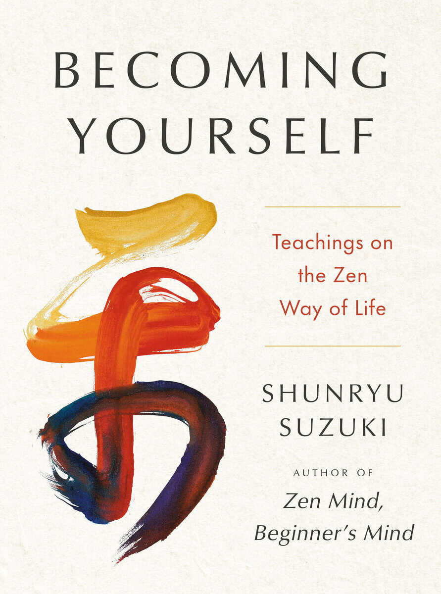 Shunryu Suzuki : Becoming Yourself