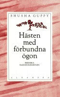 Shusha Guppy : Hästen med förbundna ögon