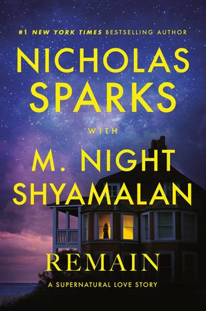 Shyamalan, M. Night ; Sparks, Nicholas : Remain