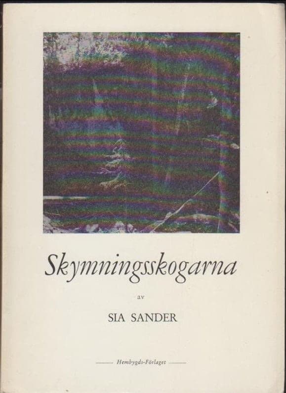 Sia Sander : Skymningsskogarna