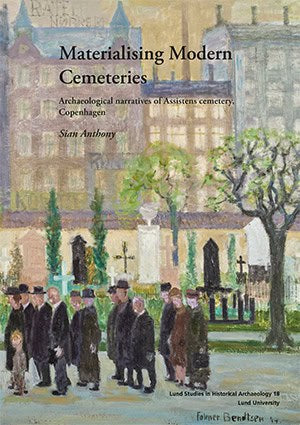 Sian Anthony : Materialising modern cemeteries