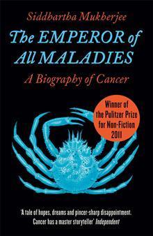 Siddhartha Mukherjee : The Emperor of All Maladies