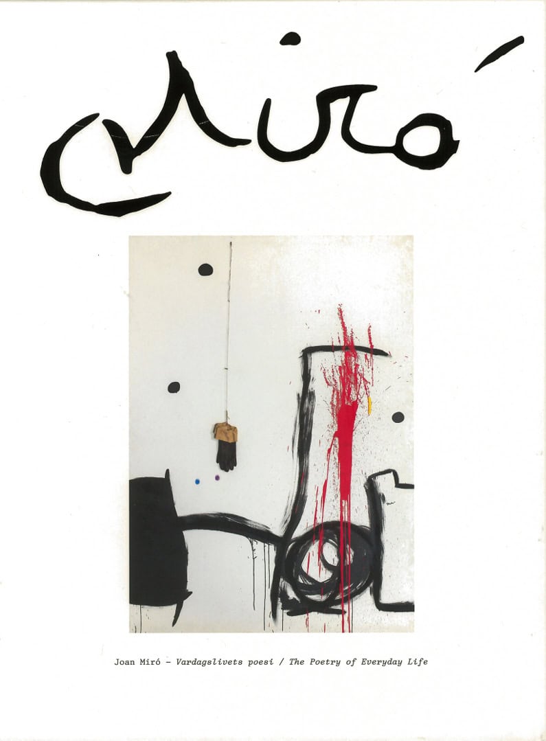 Sidén, Karin ; Lundeberg, Catrin : Joan Miró : vardagslivets poesi / the poetry of everyday life