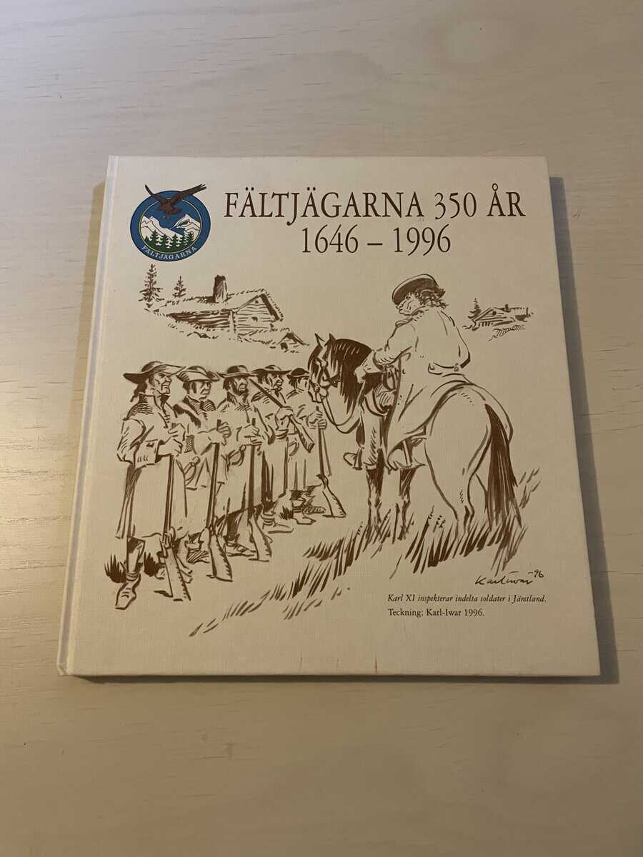 Sidney Jämthagen : Fältjägarna 350 år - 1646-1996