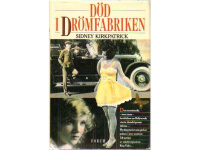Sidney Kirkpatrick : Död i drömfabriken
