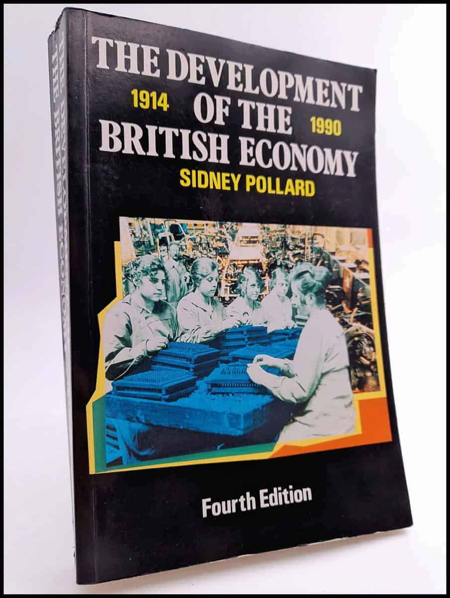 Sidney Pollard : The development of the British economy