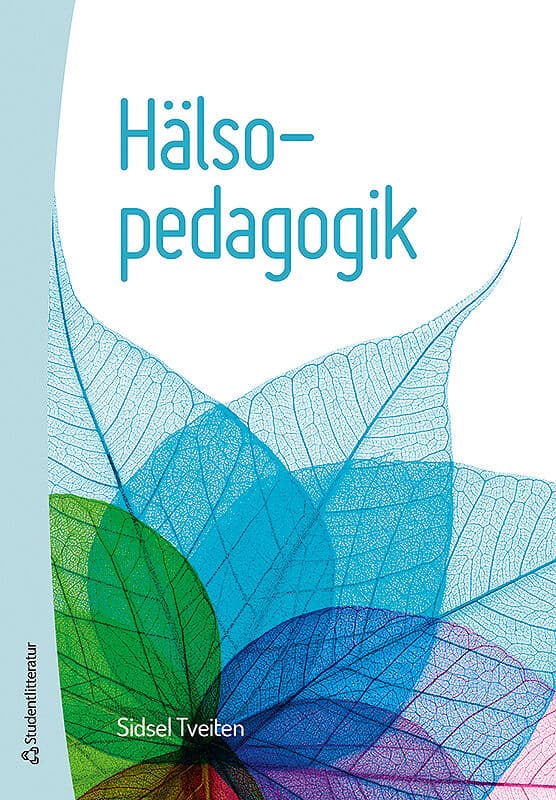 Sidsel Tveiten : Hälsopedagogik