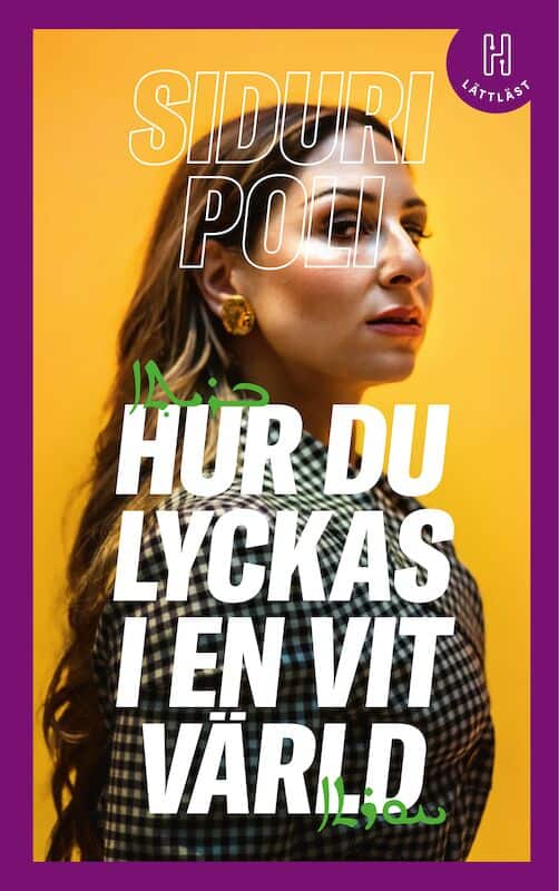 Siduri Poli : Hur du lyckas i en vit värld (lättläst)