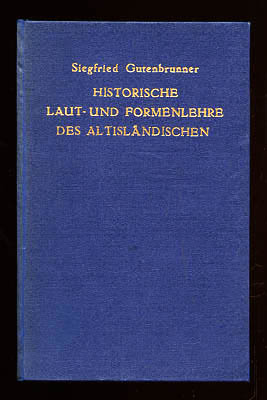 Siegfried Gutenbrunner : Historische Laut- und Formenlehre des Altisländischen