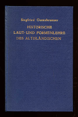 Siegfried Gutenbrunner : Historische Laut- und Formenlehre des Altisländischen