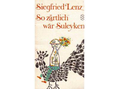 Siegfried Lenz : So zärtlich war Suleyken