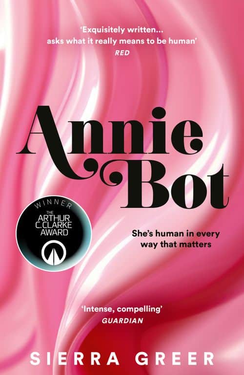 Sierra Greer : Annie Bot