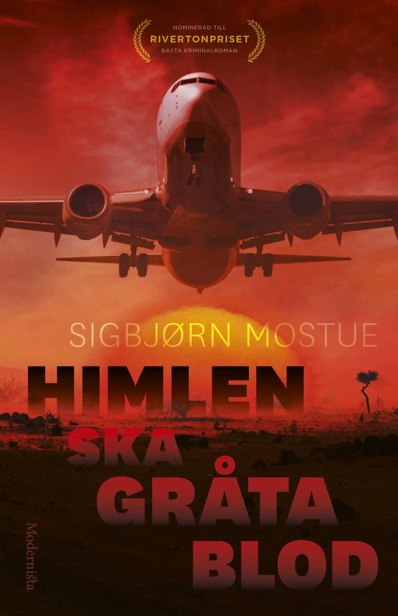 Sigbjörn Mostue : Himlen ska gråta blod