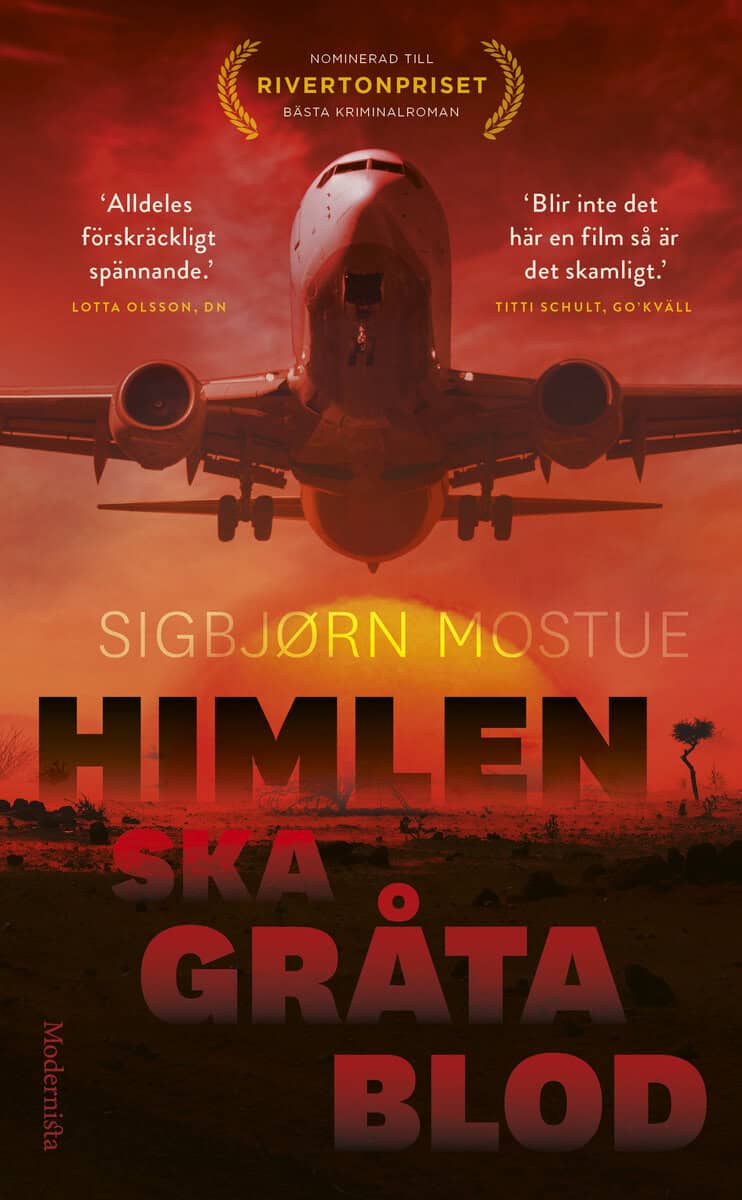 Sigbjörn Mostue : Himlen ska gråta blod