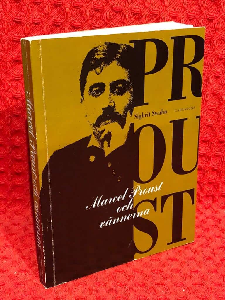 Sigbrit Swahn : Marcel Proust och vännerna