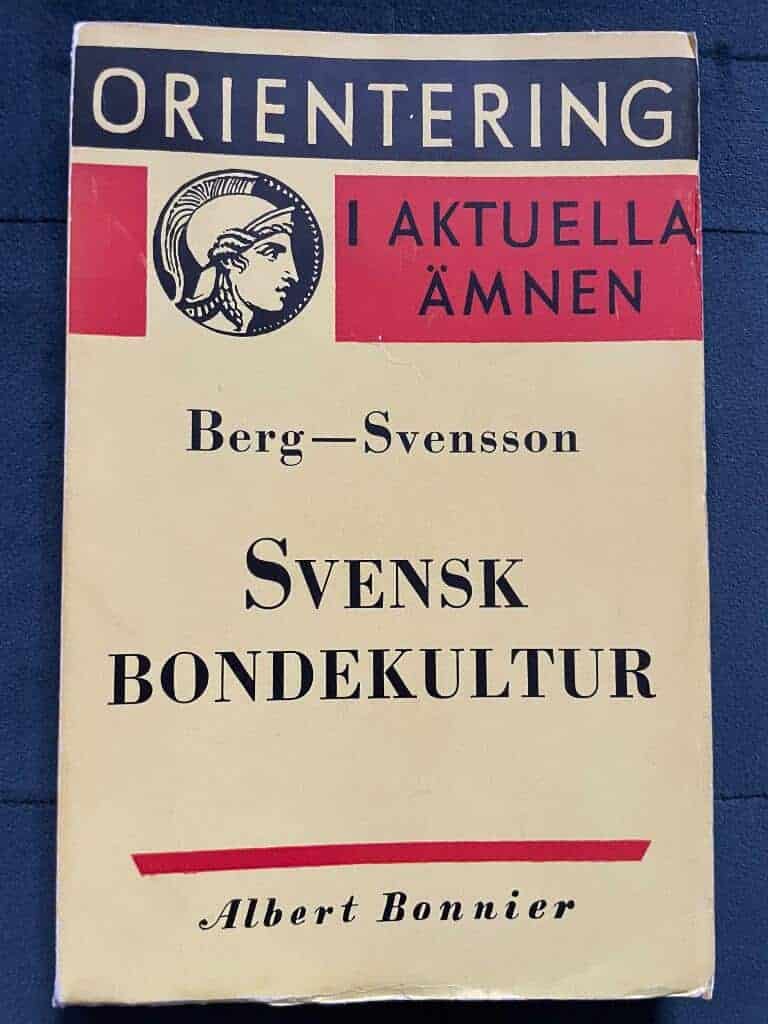 Sigfrid Svensson Gösta Berg : Svensk bondekultur