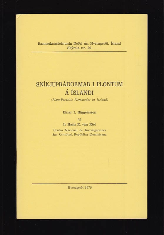 Siggeirsson, Einar I ; Riel, Ir Hans R. van : Sníkjuprádomar í plöntum á Ísland (Plant-Parasitic Nematodes in Iceland)