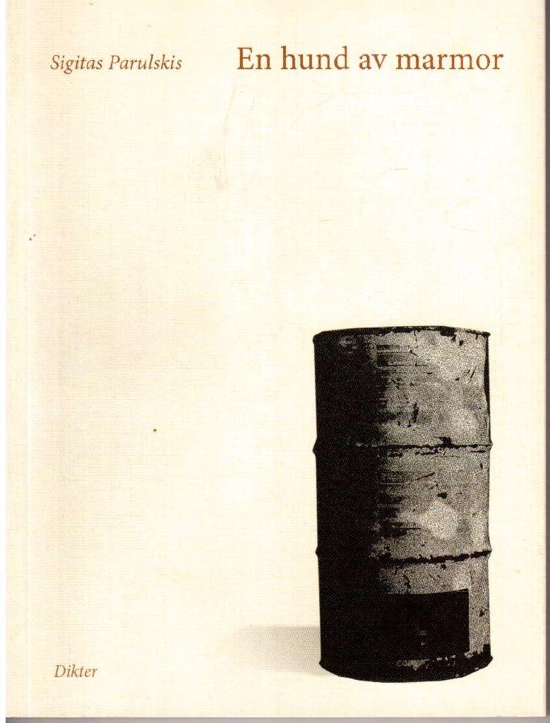 Sigitas Parulskis : En hund av marmor