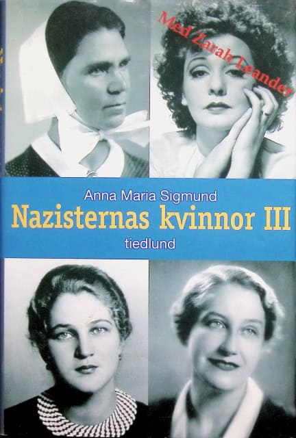 Sigmund Anna Maria : Nazisternas kvinnor III.