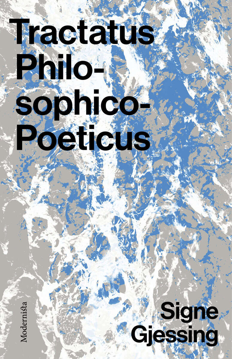 Signe Gjessing : Tractatus Philosophico-Poeticus