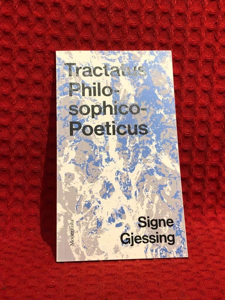 Signe Gjessing : Tractatus Philosophico-Poeticus