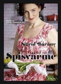 Sigrid Bárány : Mat med känsla Spisvärme Vinnare av Sveriges mästerkock 2012