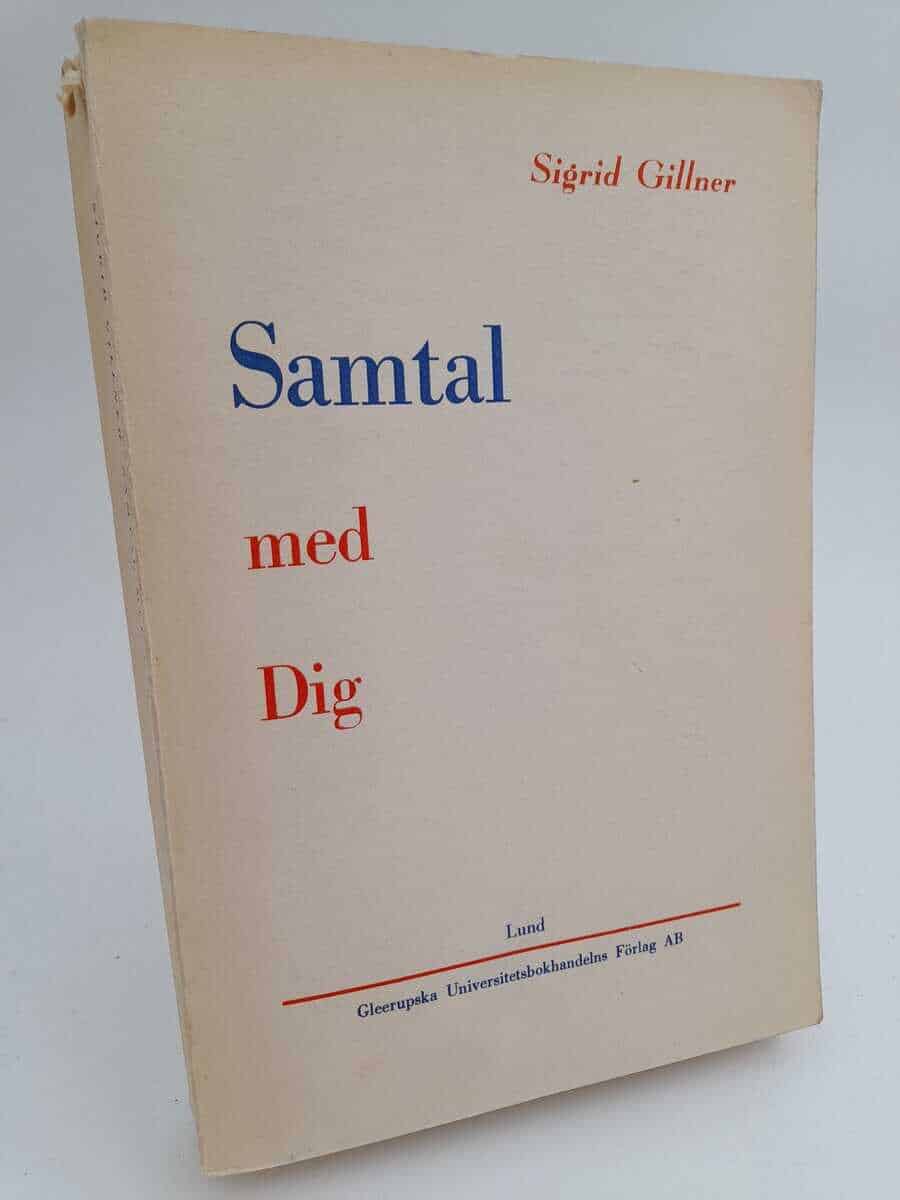 Sigrid Gillner : Samtal med Dig