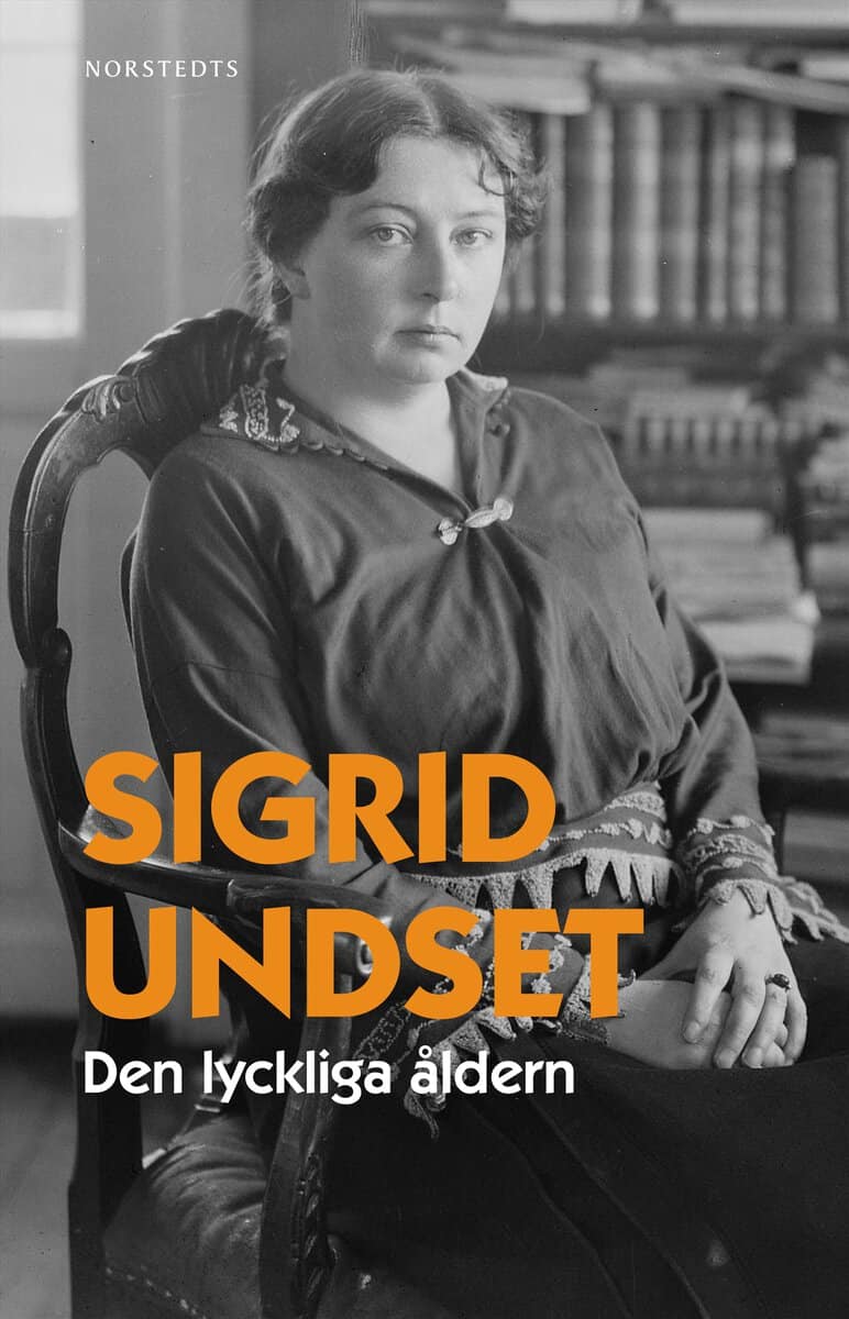 Sigrid Undset : Den lyckliga åldern