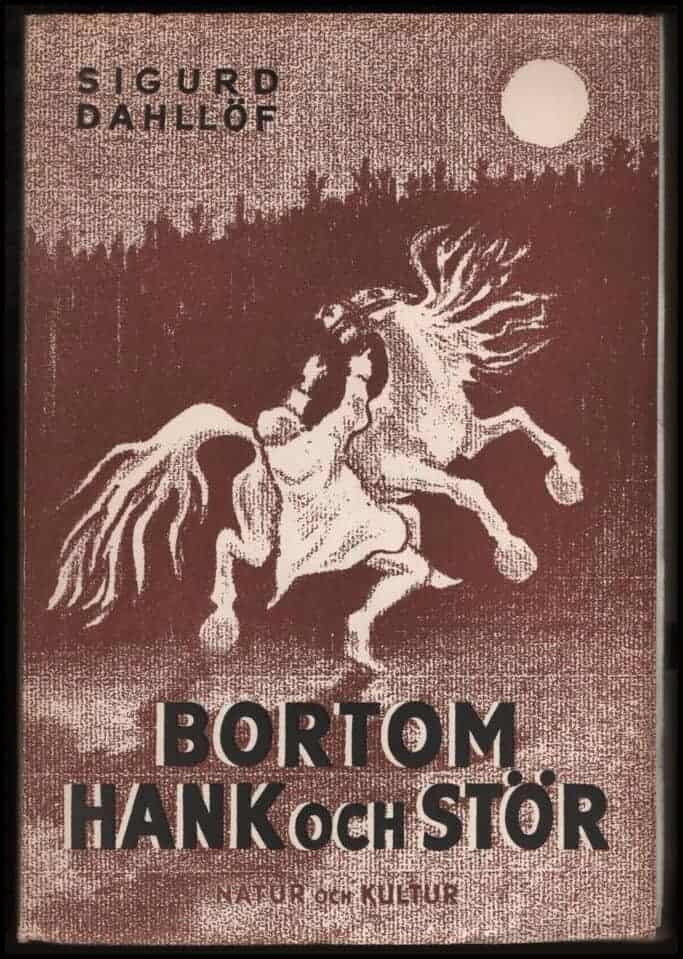 Sigurd Dahllöf : Bortom hank och stör