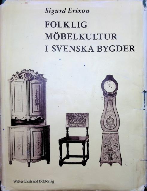 Sigurd Erixon : Folklig möbelkultur i svenska byggnader