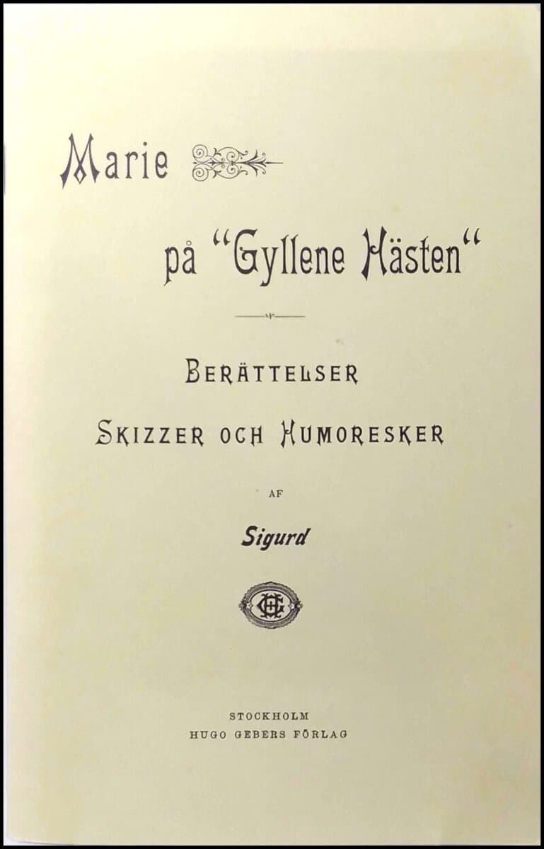 Sigurd : Marie på 'Gyllene Hästen'