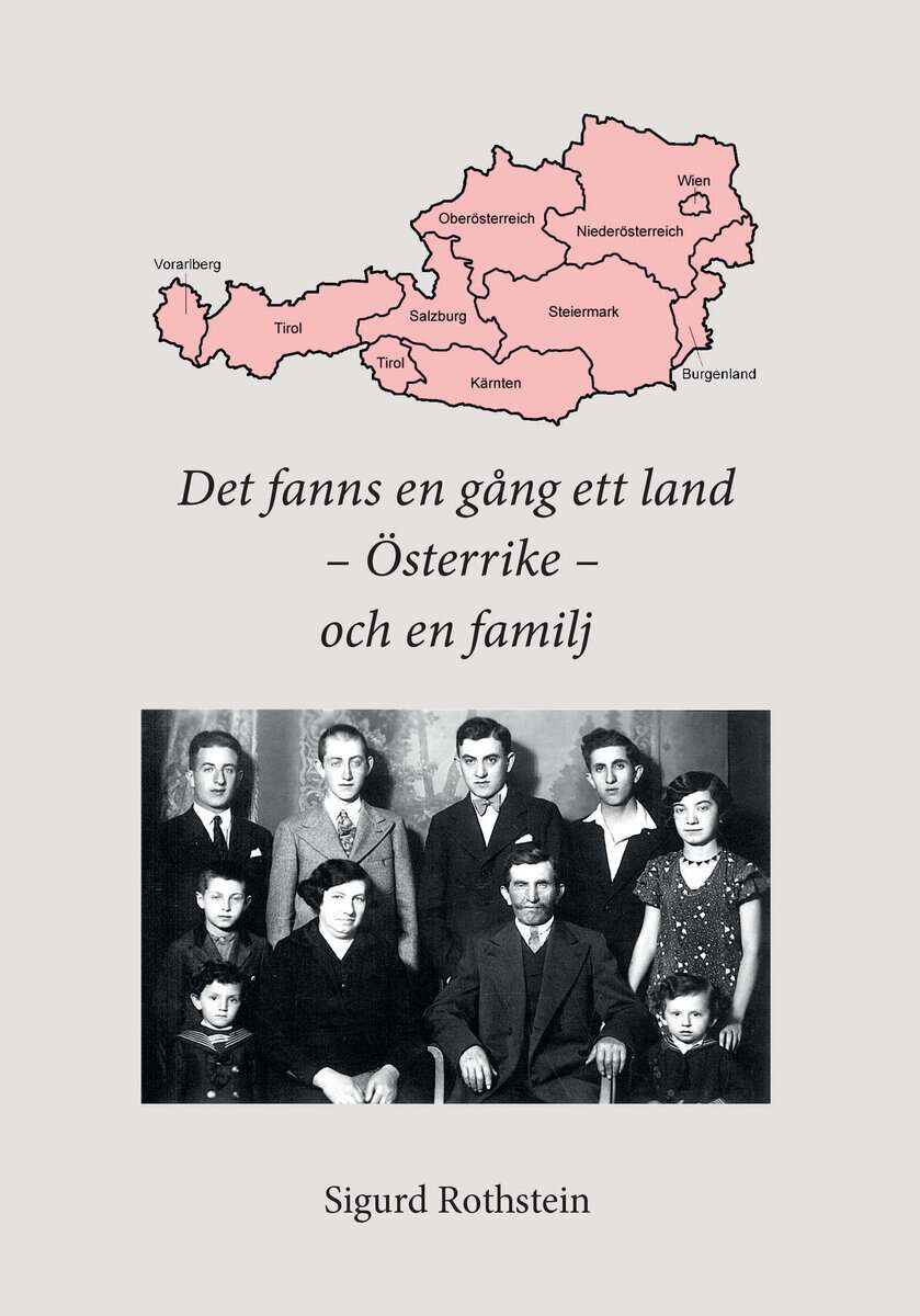 Sigurd Rothstein : Det fanns en gång ett land, Österrike, och en familj