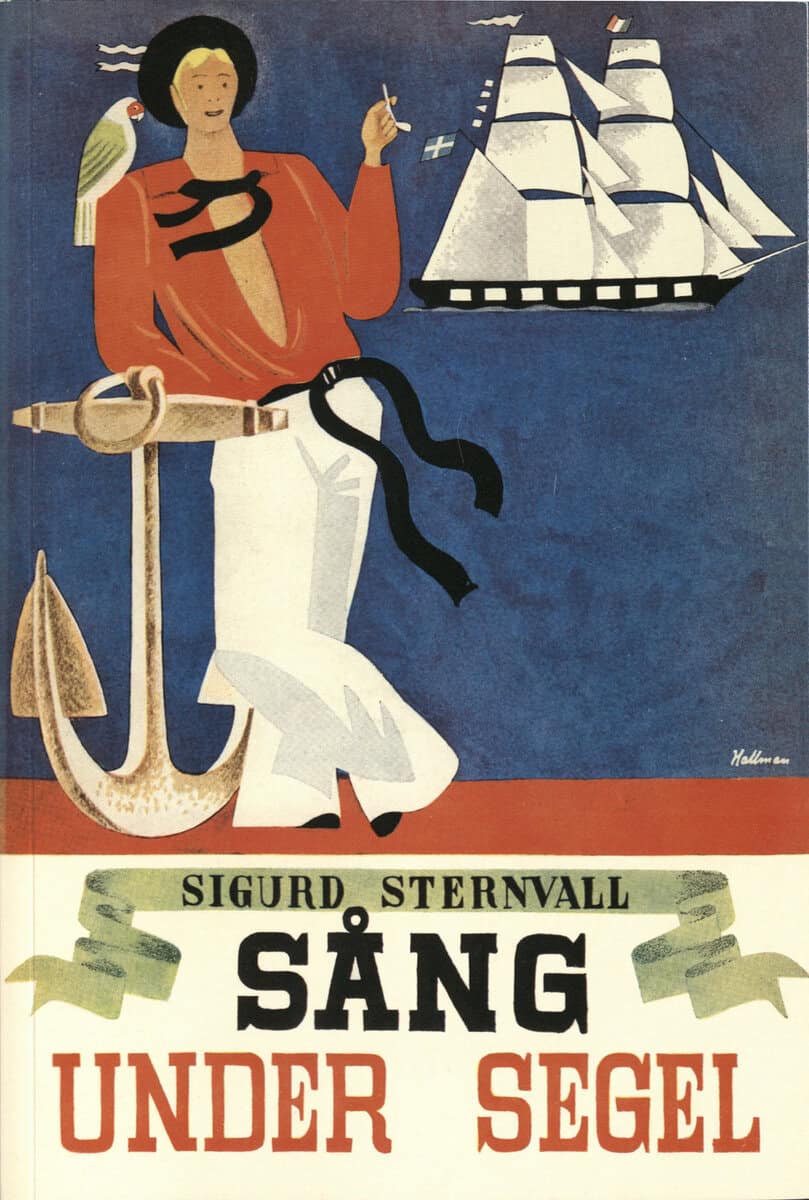 Sigurd Sternvall : Sång under segel : sjömansvisor, ballader, berättande rimkväden, gångspelslåtar och halartrallar, shanties och ditties