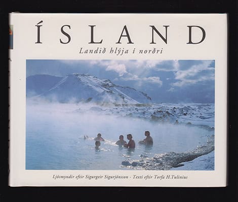 Sigurjónsson, Sigurgeir ; Tulinius, Torfi H : Ísland. Landið hlýja i norðri