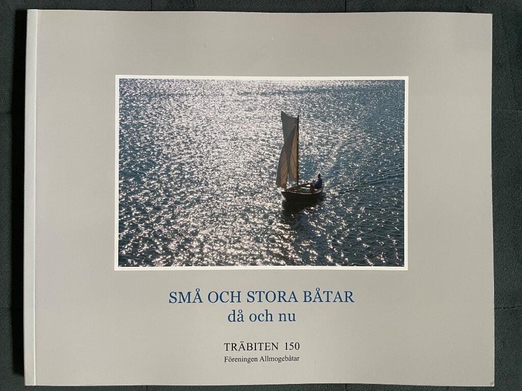 Sigvard Fjellsson : Små och stora båtar då och nu. Träbiten 150.