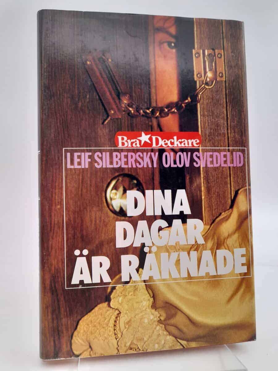 Silbersky, Leif ; Svedelid, Olov : Dina dagar är räknade