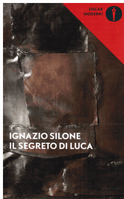 Silone. Ignazio : Il Segreto di Luca