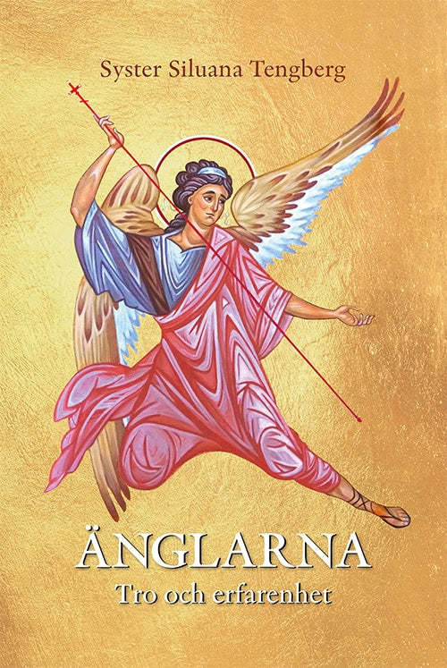 Siluana Tengberg : Änglarna : tro och erfarenhet