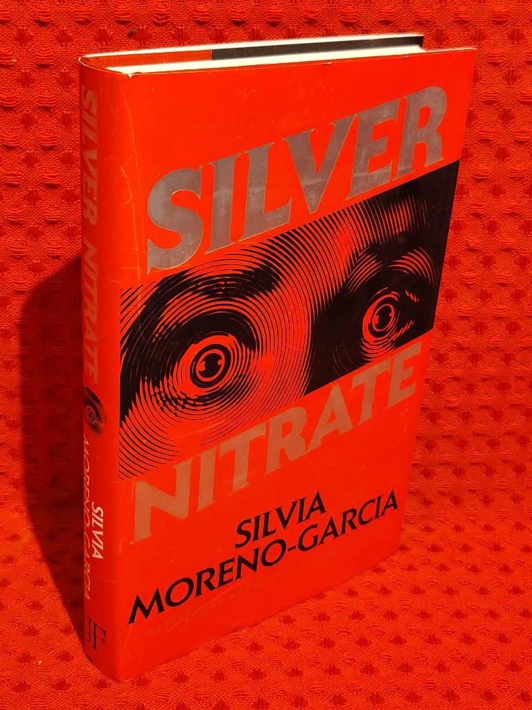 Silvia Moreno-Garcia : Silver nitrate
