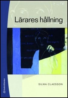 Silwa Claesson : Lärares hållning