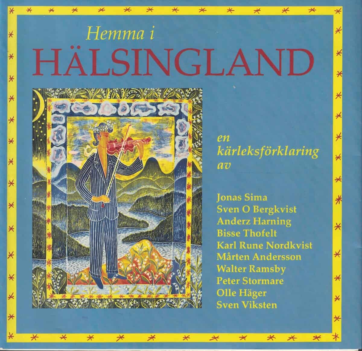 Sima, Jonas ; Bergkvist, Sven O. (m.fl.) : Hemma i Hälsingland