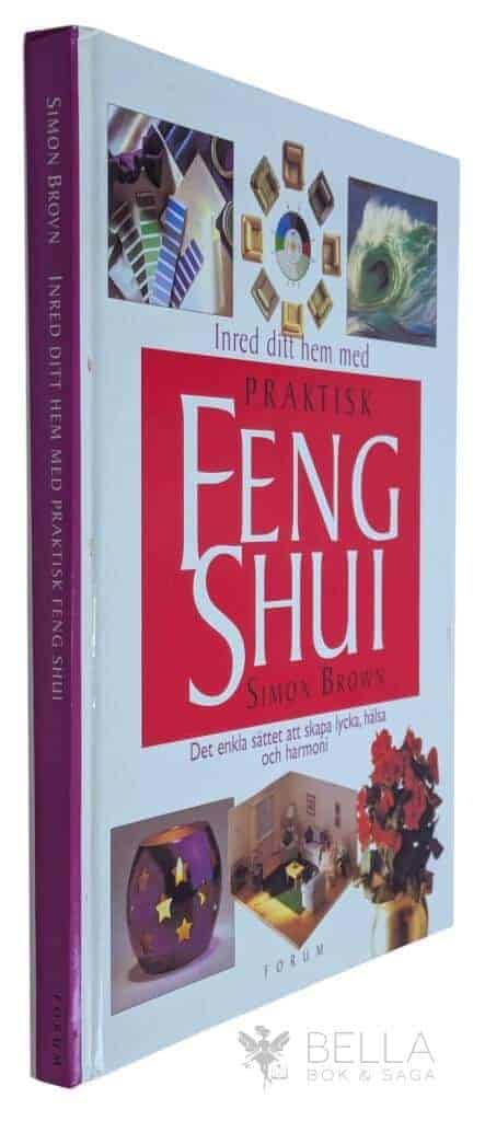 Simon Brown : Inred ditt hem med praktisk feng shui