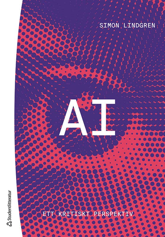 Simon Lindgren : AI : ett kritiskt perspektiv