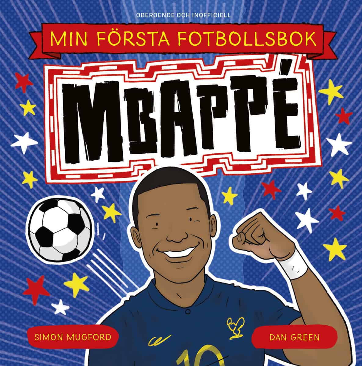 Simon Mugford : Min första fotbollsbok. Mbappé